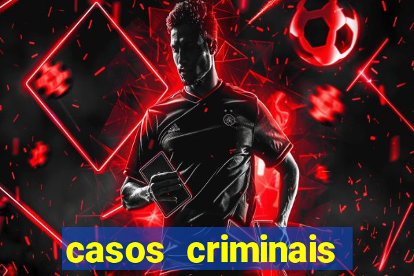 casos criminais para ler pdf